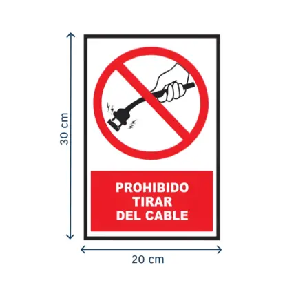Señales de prohibido tirar del cable para evitar manipulación inadecuada de conexiones eléctricas